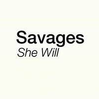savages_she-will