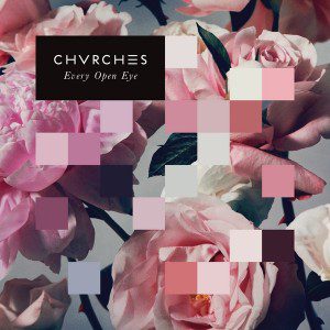 chvrches everyoopen